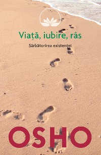 Cover OSHO - Viata. Iubire. Ras