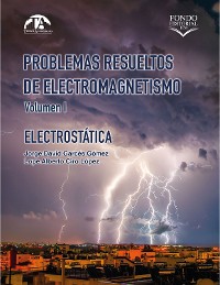 Cover Problemas resueltos de electromagnetismo. Volumen I