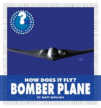 Cover How Does It Fly? Bomber Plane