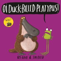 Cover Oi Duck-billed Platypus!