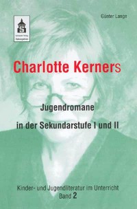 Cover Charlotte Kerners Jugendromane in der Sekundarstufe I und II