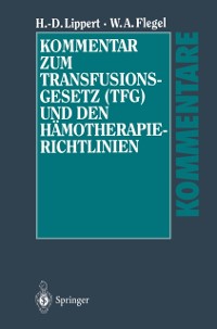 Cover Kommentar zum Transfusionsgesetz (TFG) und den Hämotherapie-Richtlinien