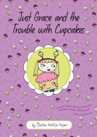 Cover Just Grace and the Trouble with Cupcakes