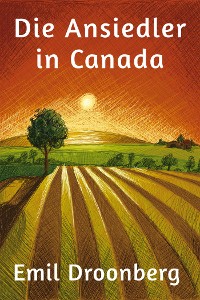 Cover Die Ansiedler in Canada