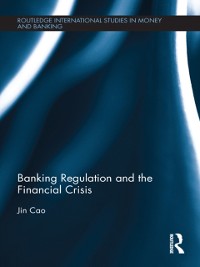 Cover Banking Regulation and the Financial Crisis