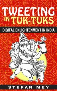 Cover Tweeting In Tuk-Tuks: Digital Enlightenment In India