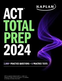 Cover ACT Total Prep 2024: Includes 2,000+ Practice Questions + 6 Practice Tests