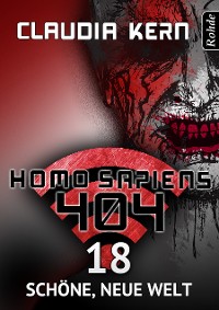 Cover Homo Sapiens 404 Band 18: Schöne, neue Welt