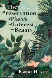 Cover The Preservation of Places of Interest or Beauty