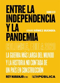 Cover Entre la Independencia y la pandemia