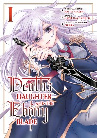 Cover Death's Daughter and the Ebony Blade (Manga) Volume 1