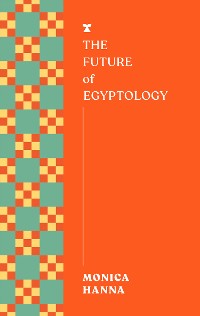 Cover The Future of Egyptology