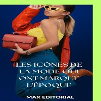 Cover Les icônes de la mode qui ont marqué l'époque