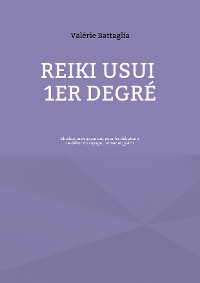 Cover Reiki Usui 1er Degré - Shoden, enseignement pour les débutants
