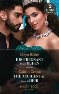 Cover His Pregnant Desert Queen / The Accidental Accardi Heir