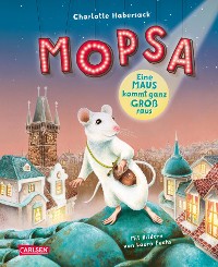 Cover Mopsa - Eine Maus kommt ganz groß raus