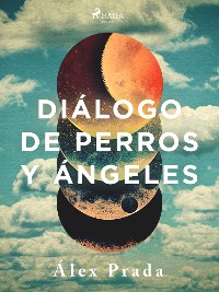 Cover Diálogo de perros y ángeles