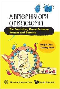 Cover BRIEF HISTORY OF BACTERIA, A
