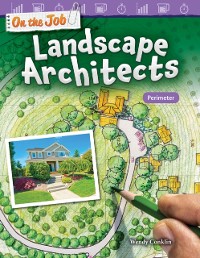 Cover On the Job: Landscape Architects