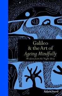 Cover Galileo & The Art of Ageing Mindfully