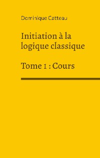 Cover Initiation à la logique classique