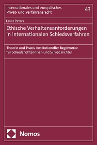 Cover Ethische Verhaltensanforderungen in internationalen Schiedsverfahren