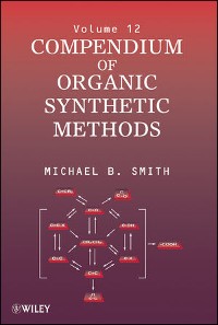 Cover Compendium of Organic Synthetic Methods, Volume 12