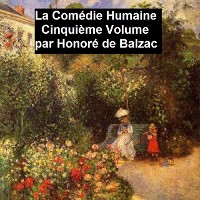 Cover La Comédie Humaine Cinquiéme Volume