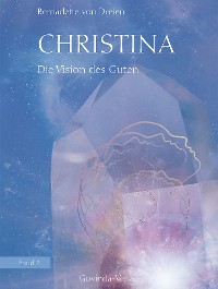 Cover Christina, Band 2: Die Vision des Guten