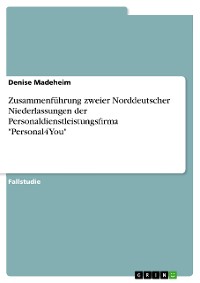 Cover Zusammenführung zweier Norddeutscher Niederlassungen der Personaldienstleistungsfirma "Personal4You"