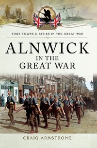 Cover Alnwick in the Great War