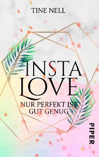 Cover Insta Love - Nur perfekt ist gut genug
