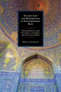 Cover Islamic Law and Governance in Contemporary Iran