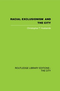 Cover Racial Exclusionism and the City