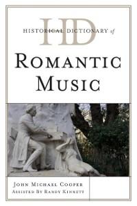 Cover Historical Dictionary of Romantic Music
