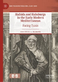Cover Hafsids and Habsburgs in the Early Modern Mediterranean