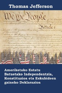 Cover Ameriketako Estatu Batuetako Independentzia, Konstituzioa eta Eskubideen gaineko Deklarazioa