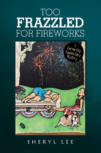 Cover Too Frazzled for Fireworks