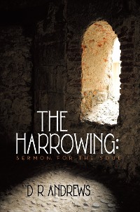 Cover The Harrowing: Sermon for the Soul