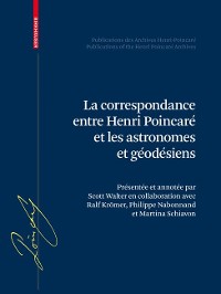 Cover La correspondance entre Henri Poincaré, les astronomes, et les géodésiens