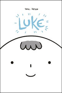 Cover Luke – Nova HQ de Rafael Fritzen, autor de "Charlie, o jovem adulto"