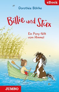 Cover Billie und Stüx. Ein Pony fällt vom Himmel