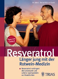 Cover Resveratrol - Länger jung mit der Rotwein-Medizin