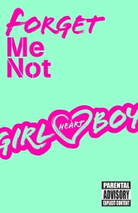 Cover Girl Heart Boy: Forget Me Not (short story ebook 2)
