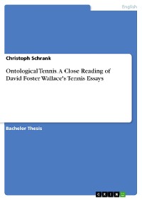 Cover Ontological Tennis. A Close Reading of David Foster Wallace's Tennis Essays
