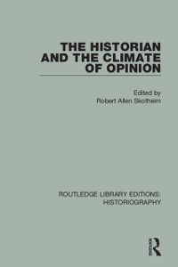Cover The Historian and the Climate of Opinion