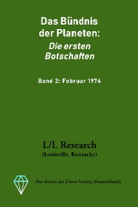 Cover Das Bündnis der Planeten: Die ersten Botschaften: Band 2: Februar 1974