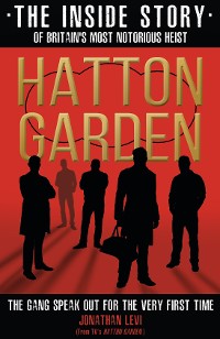 Cover Hatton Garden: The Inside Story