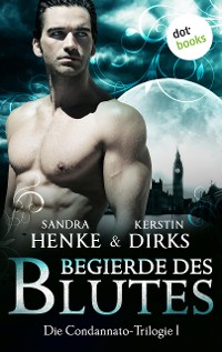 Cover Die Condannato-Trilogie - Band 1: Begierde des Blutes