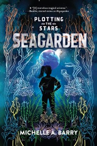 Cover Plotting the Stars 2: Seagarden